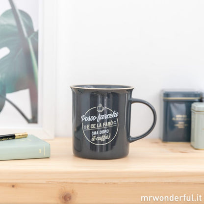 Tazza The Mister collection "Posso farcele e ce la farò (ma dopo il caffè